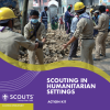 Action Kit: Scouting in Humanitarian Settings